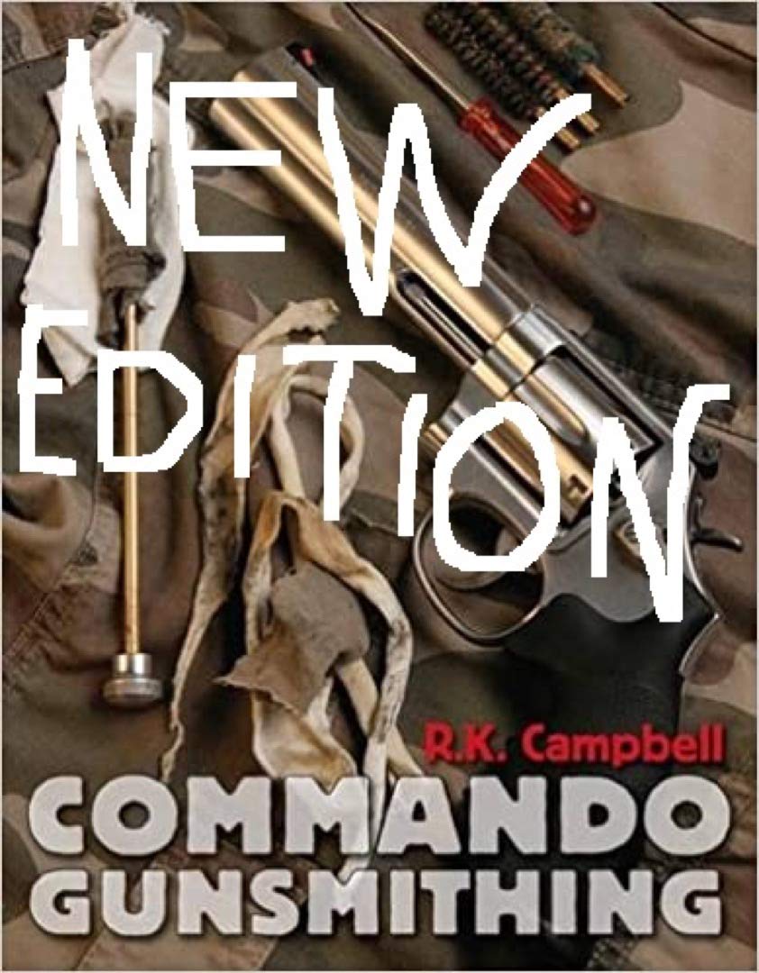 Commando Gunsmithing by Robert Campbell Goodreads