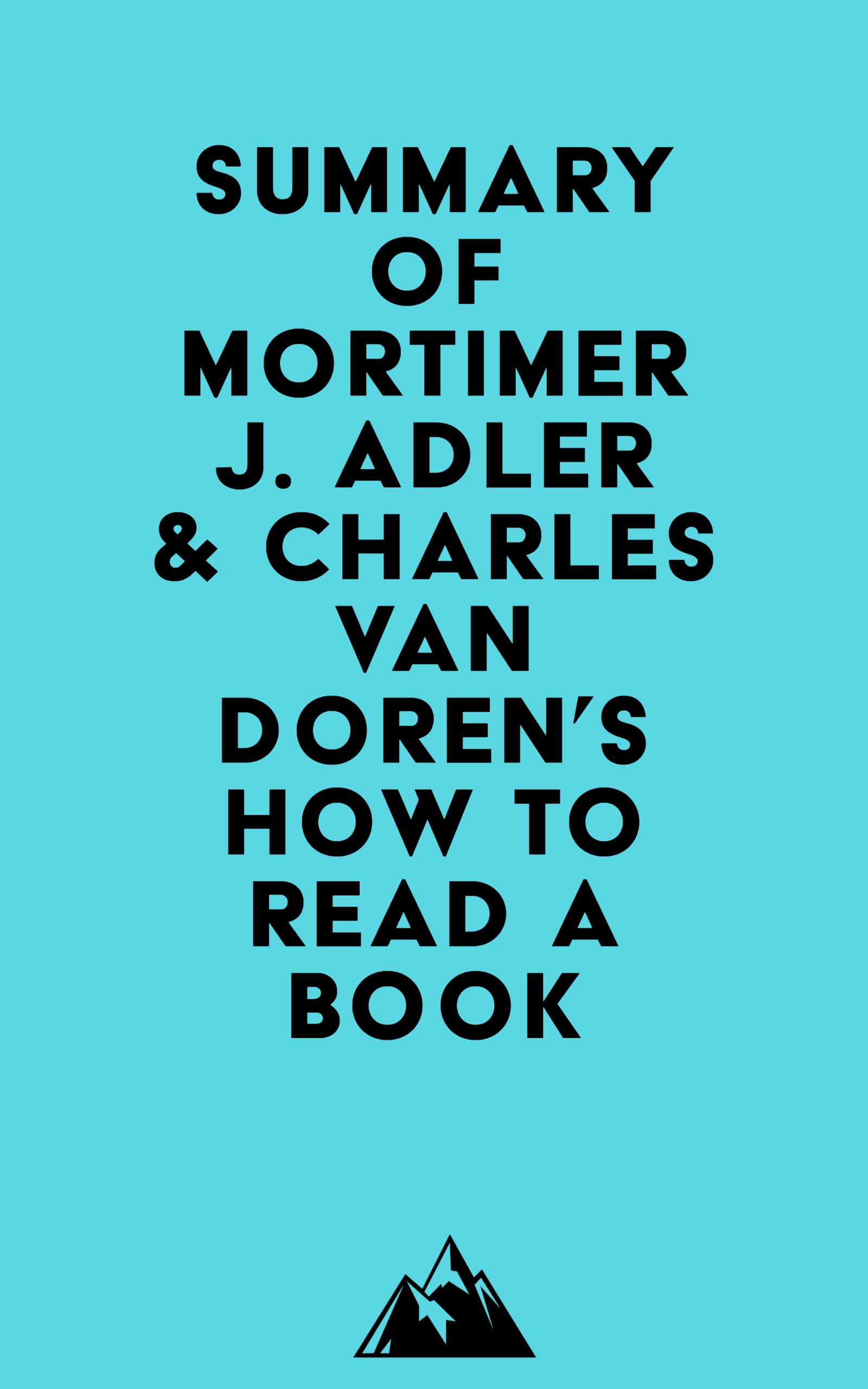 summary-of-mortimer-j-adler-charles-van-doren-s-how-to-read-a-book