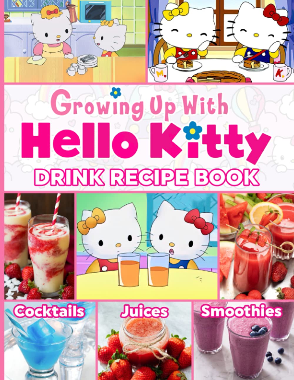 Cocktails Smoothies Juices Growing Up With Hello Kitty Drink Recipe