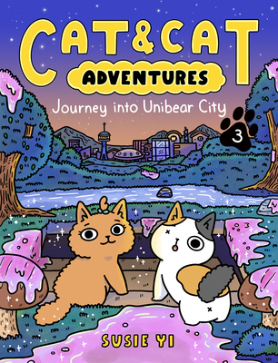 Cat & Cat Adventures: Journey into Unibear City: A Graphic Novel