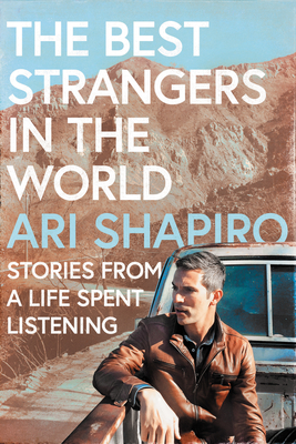 The Best Strangers in the World: Stories from a Life Spent Listening book cover with link to Goodreads description page