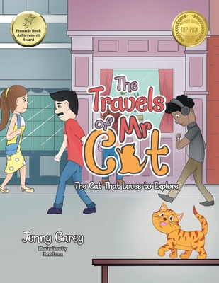 The Travels of Mr Cat: The Cat That Loves to Explore
