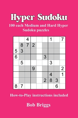 Hyper Sudoku: 100 each Medium and Hard Hyper Sudoku puzzles by Bob ...