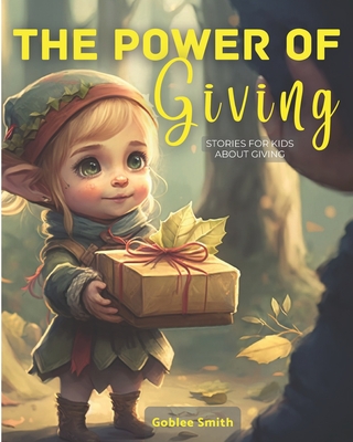 Stories For Kids About Giving: The Power Of Giving: Inspiring Stories ...
