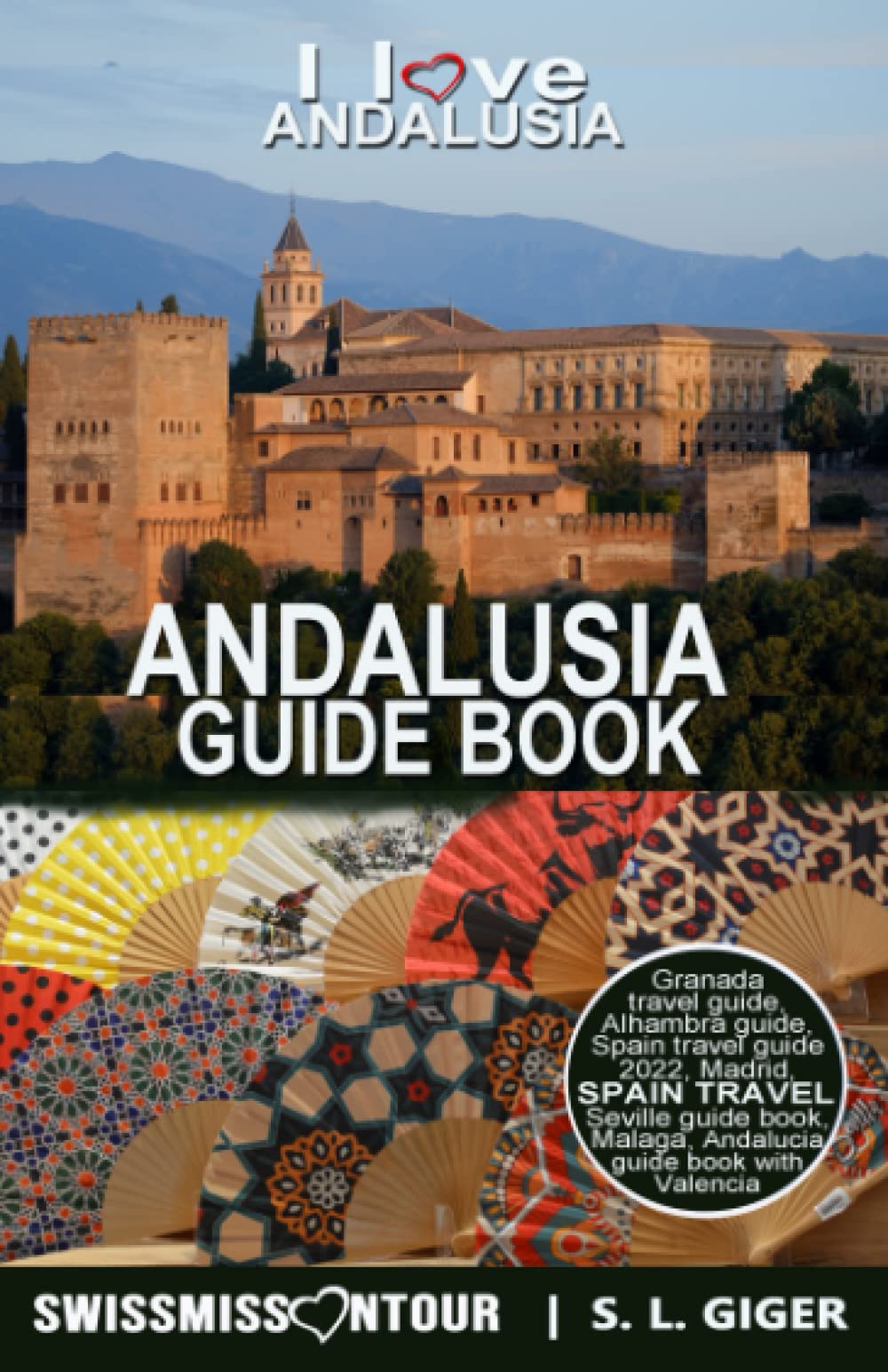Andalusia guide – Spain travel (version with color photos): Granada ...
