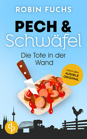 Pech & Schwäfel - Die Tote in der Wand