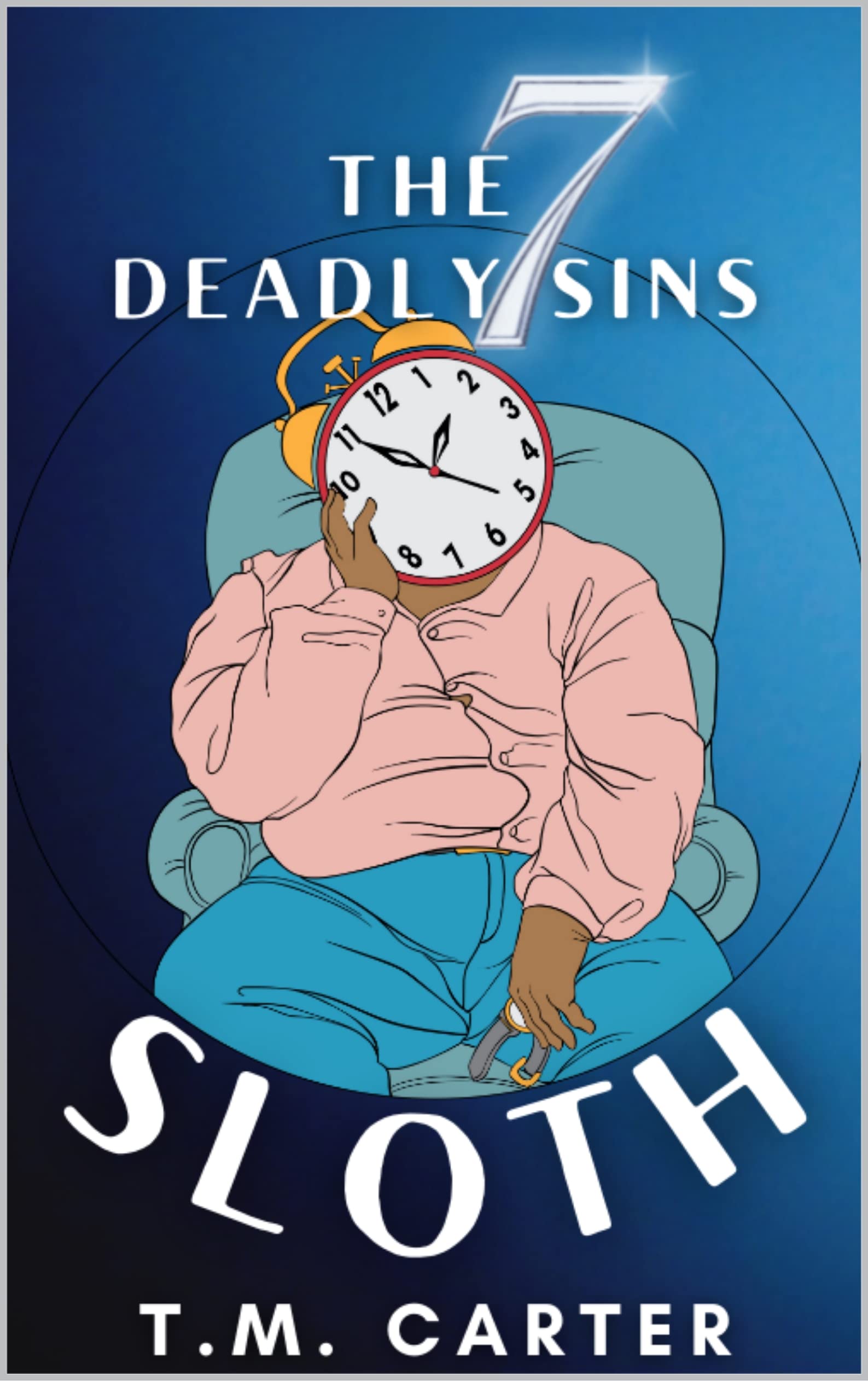 Sloth (The 7 Deadly Sins) by T.M. Carter | Goodreads