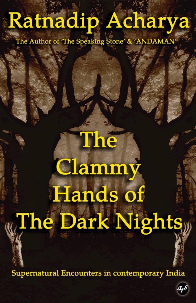 The Clammy Hands of The Dark Nights : Supernatural Encounters in Contemporary India