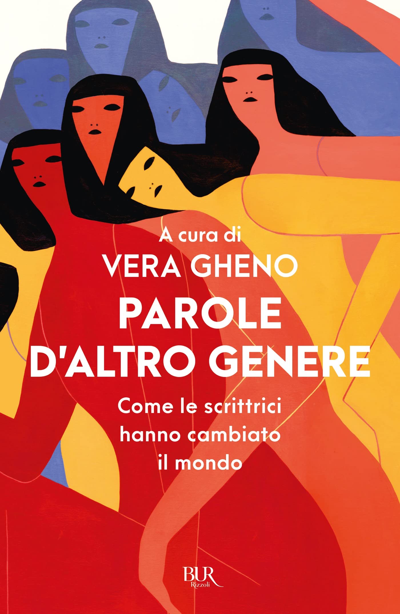 Parole d'altro genere: Come le scrittrici hanno cambiato il mondo