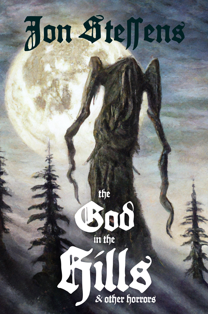 The God in the Hills and Other Horrors