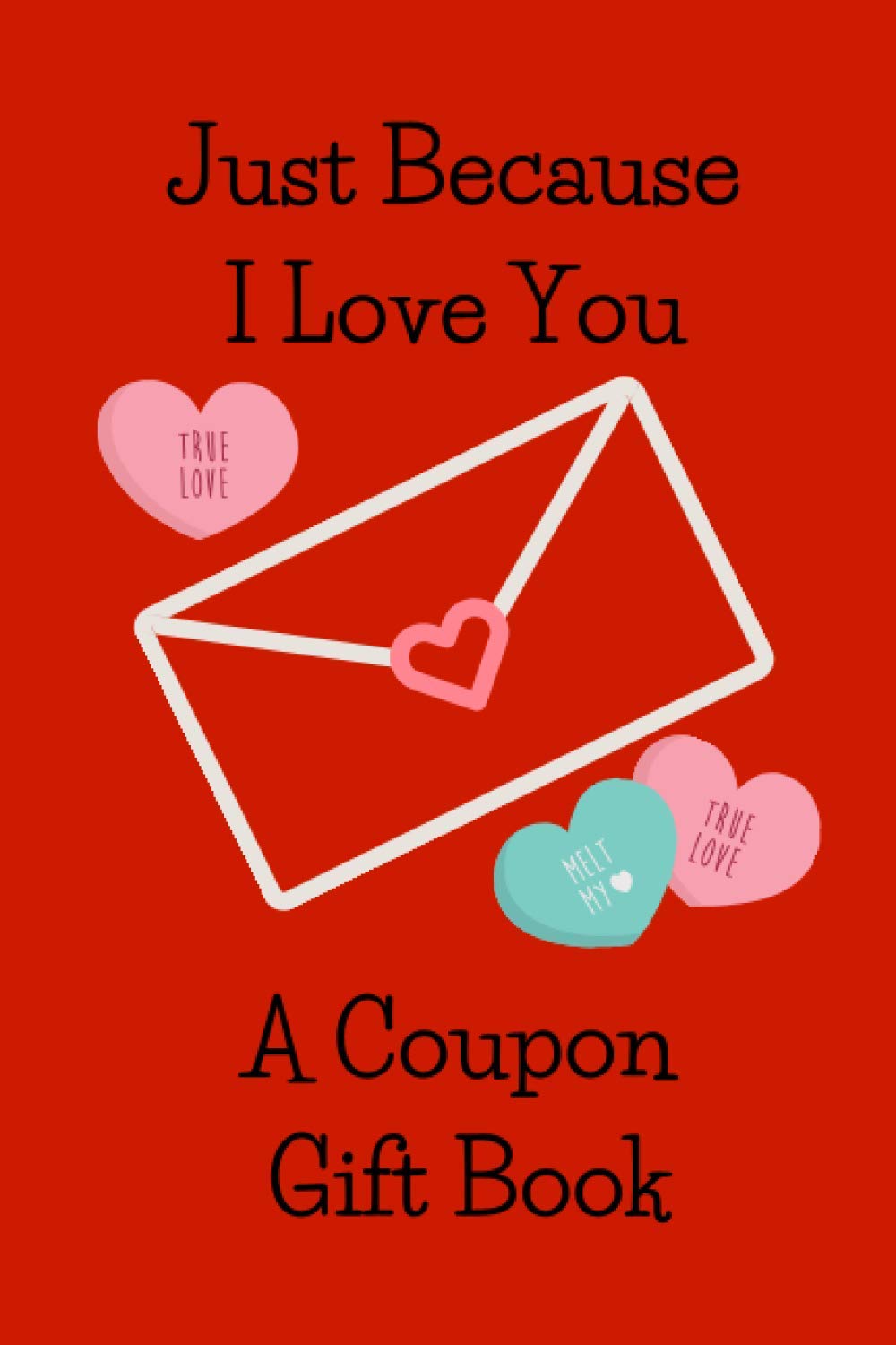Valentine's Day Just Because I Love You FillintheBlank Coupon Gift