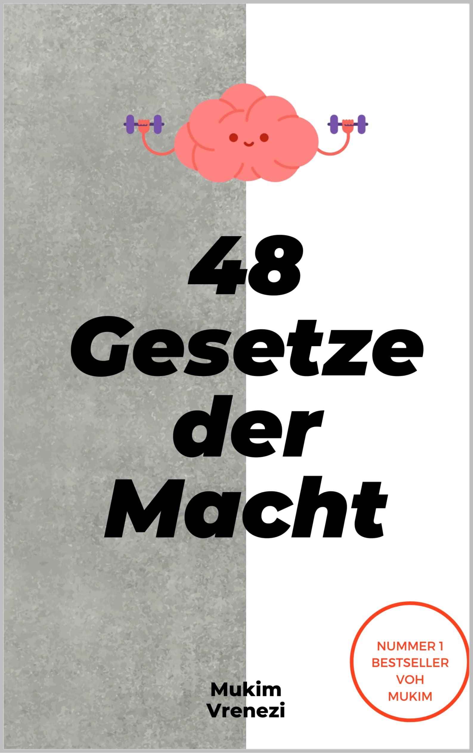 Die 48 Gesetze Der Macht Zusammenfassung 48 Gesetze der Macht: Mindset Buch (German Edition) by Mukim Vrenezi