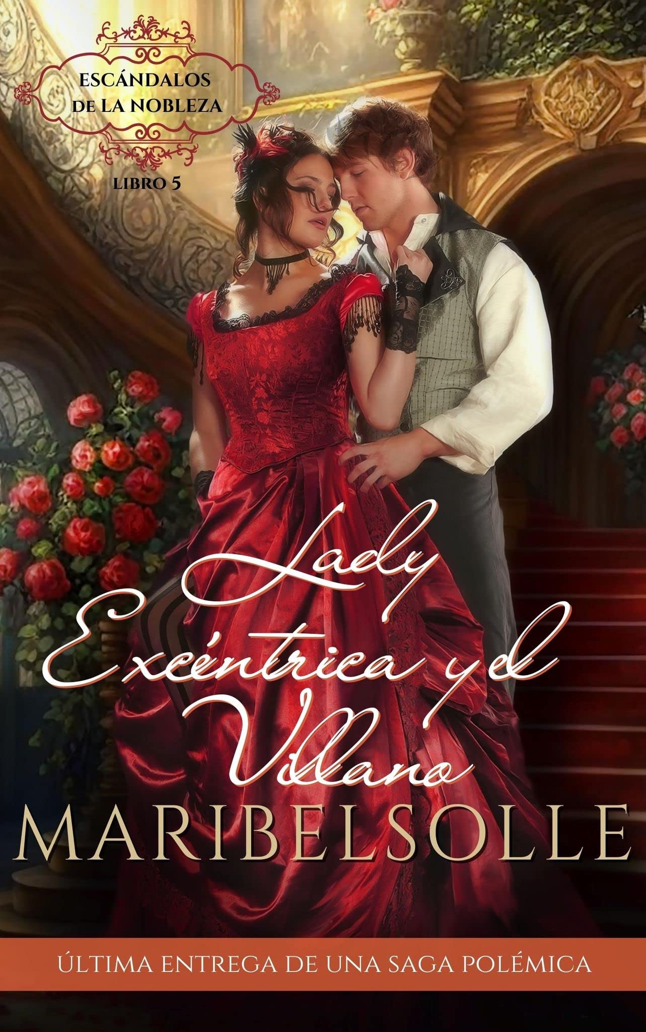 Lady Excéntrica y el Villano (Escándalos de la Nobleza nº 5)
