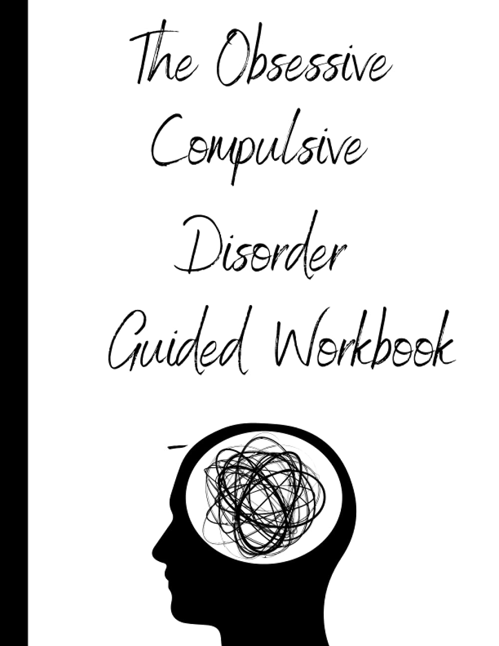 The Obsessive Compulsive Disorder GuidedWorkbook Cbt and Dbt