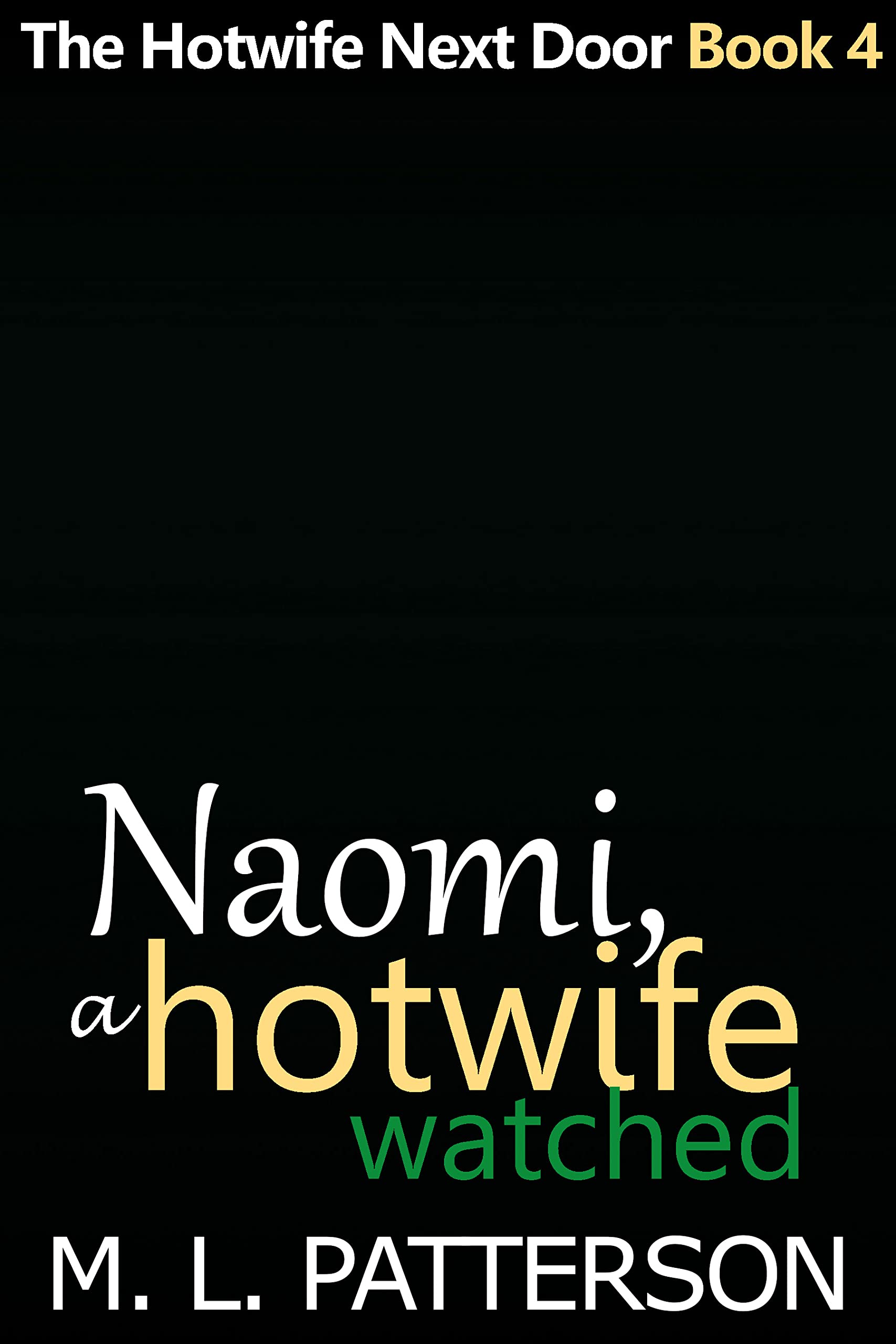 Naomi, A Hotwife Watched