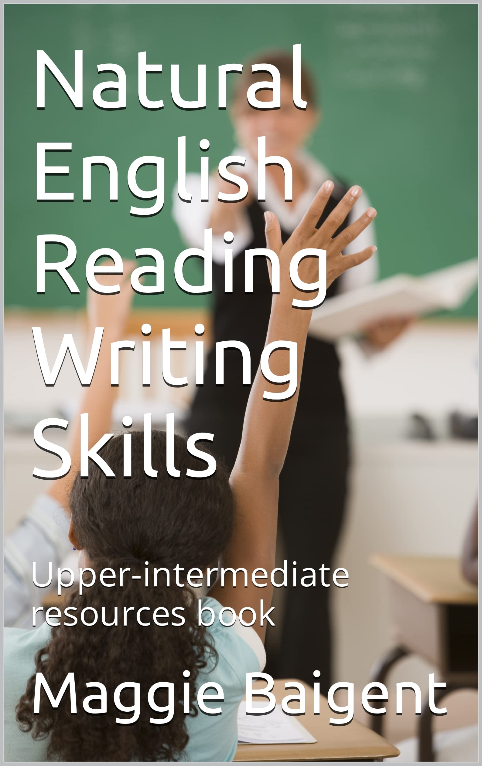 Natural English Reading Writing Skills Upperintermediate resources