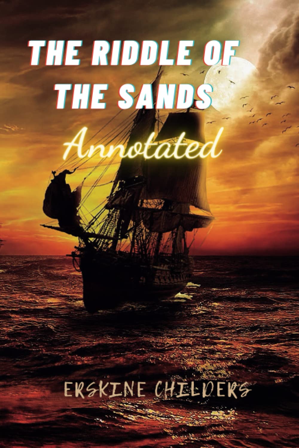 Annotated Riddles The Riddle of the Sands Annotated by Erskine Childers | Goodreads