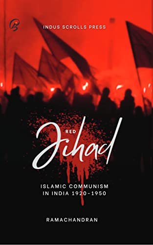 Red Jihad Islamic Communism In India 1920 1950 By Ramachandran Goodreads red-jihad-islamic-communism-in-india-1920-1950-by-ramachandran-goodreads
