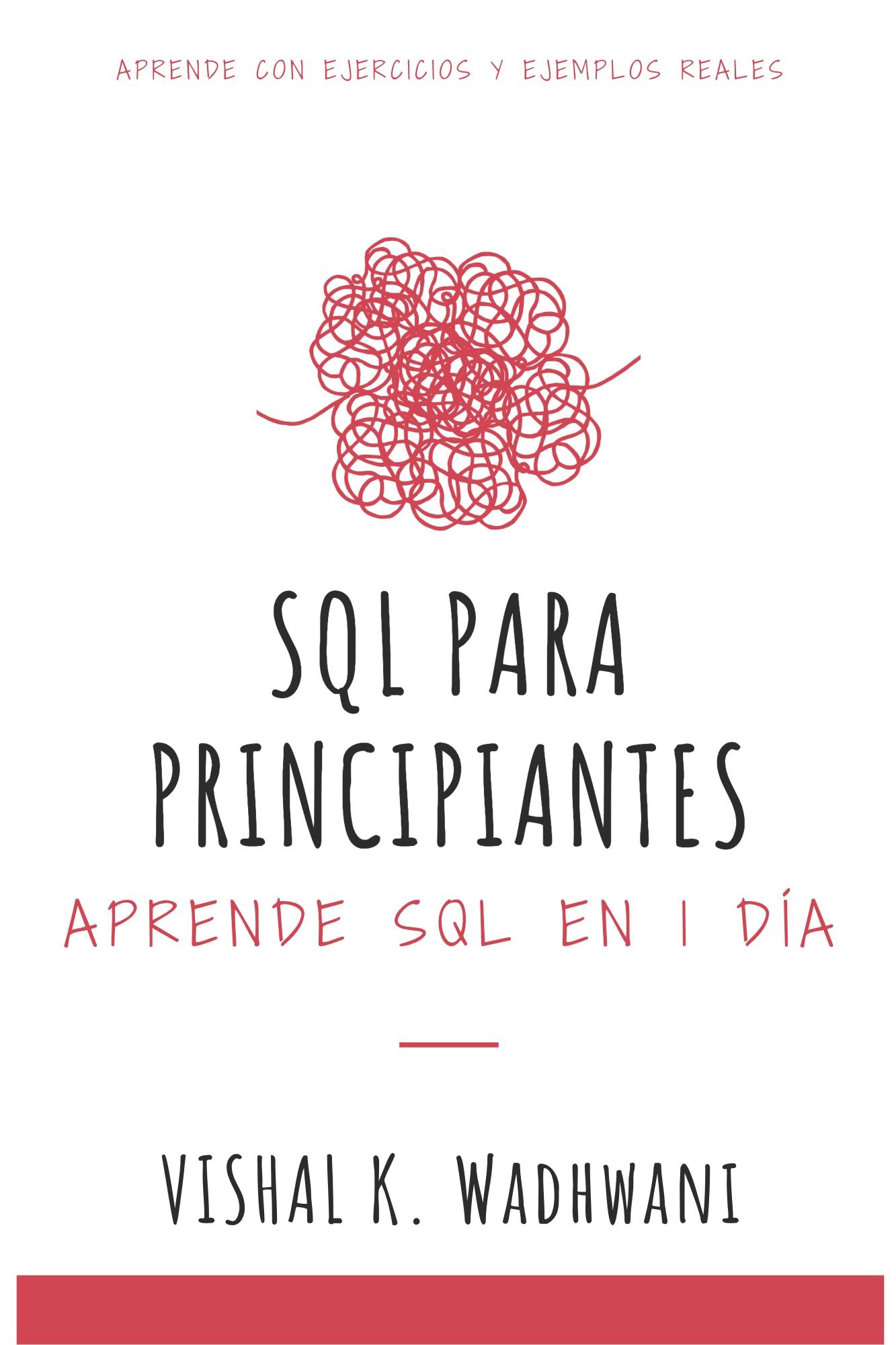 SQL para principiantes. Guía práctica, aprende con ejercicios y ...