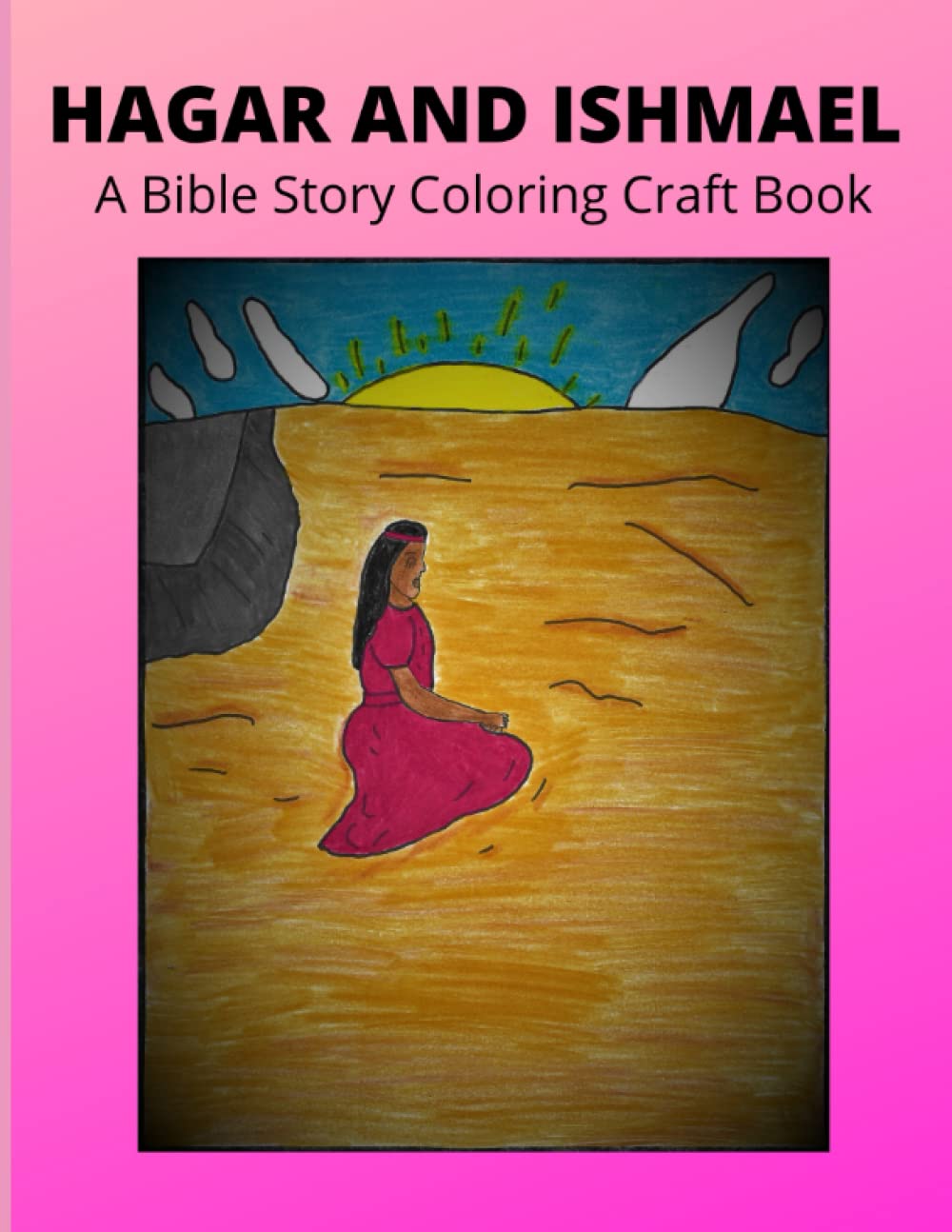 HAGAR AND ISHMAEL A Bible Story Coloring Craft Book by Maria Brown
