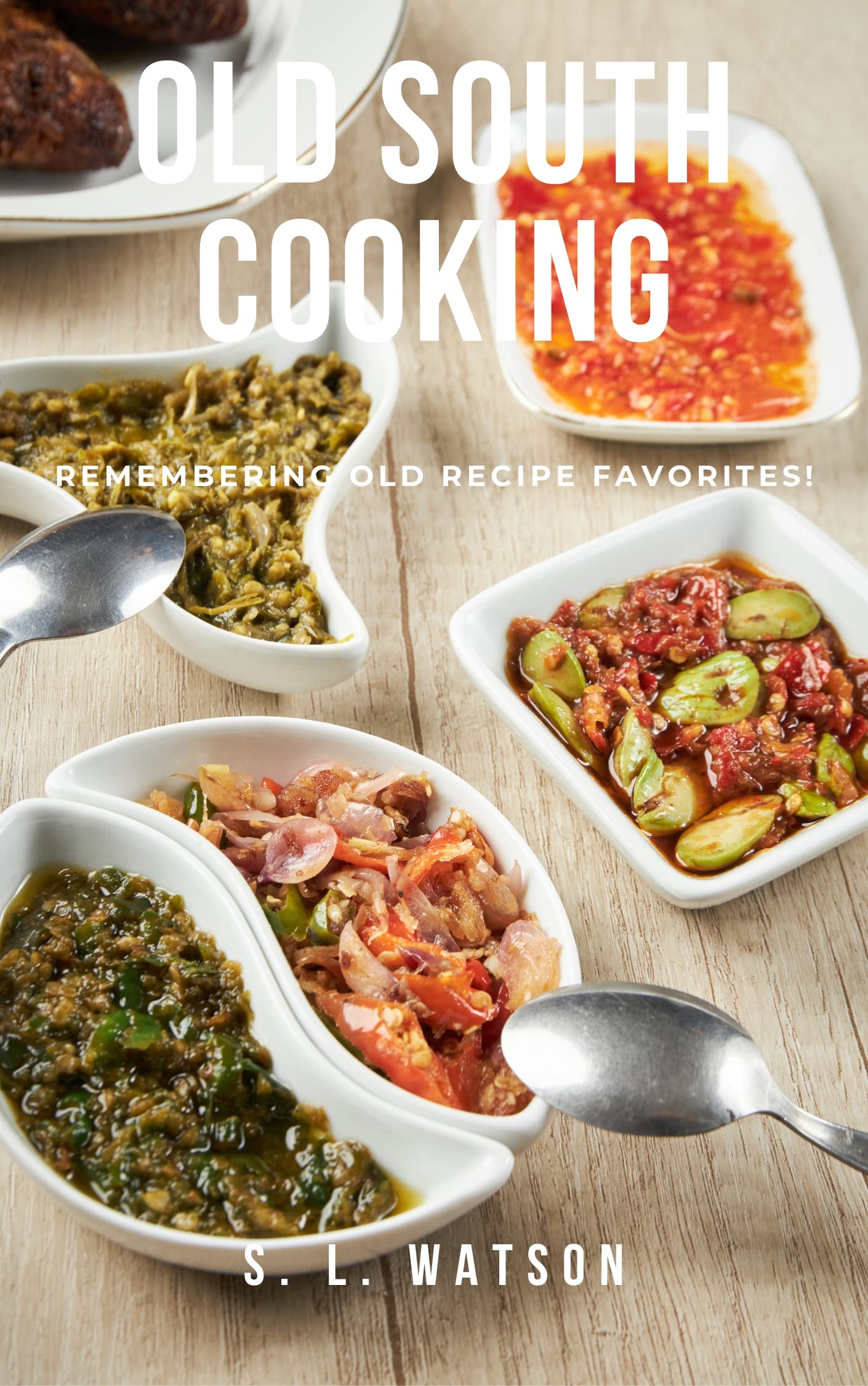 Old South Cooking: Remembering Old Recipe Favorites!