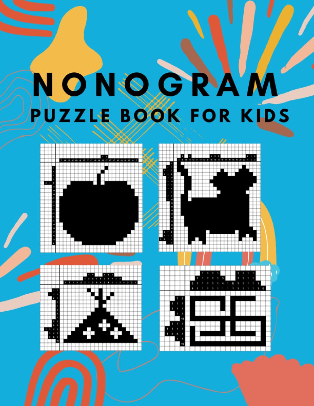 Nonogram puzzle book for kids: Easy medium Hard and Spiral nonogram puzzle book by Farjana Akter ...