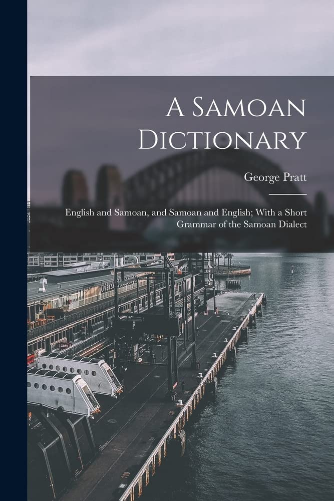 A Samoan Dictionary English and Samoan, and Samoan and English; With a