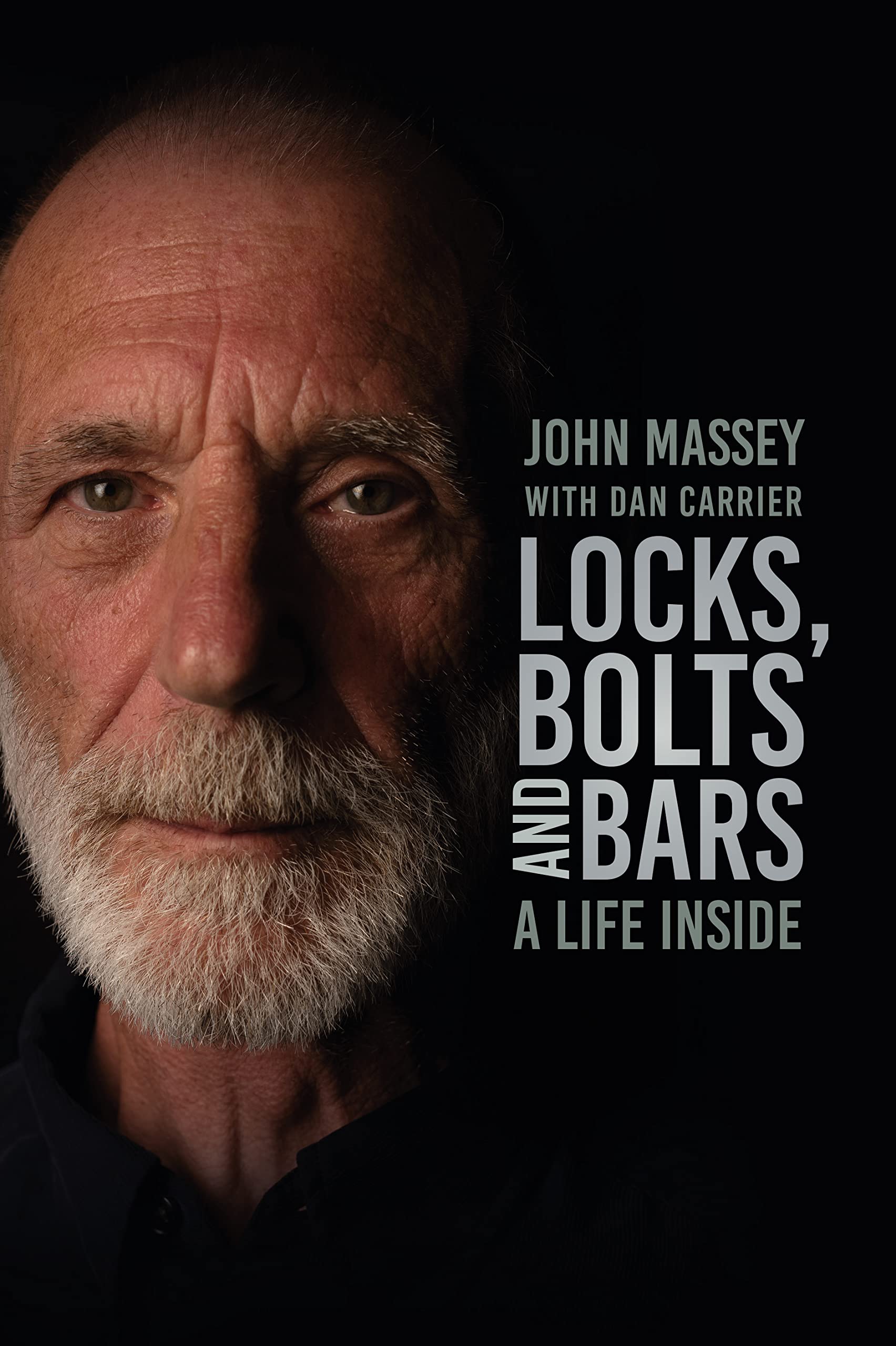 Locks, Bolts and Bars A Life Inside by John Massey Goodreads