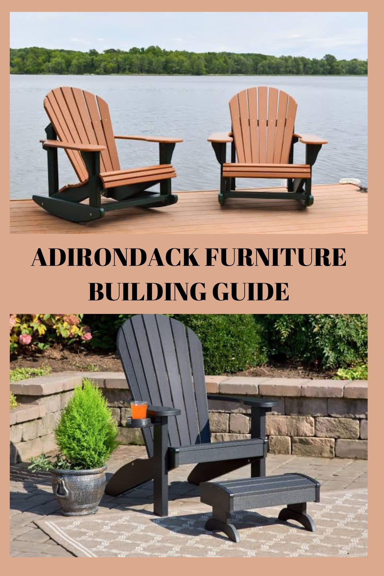 ADIRONDACK FURNITURE BUILDING GUIDE Beginners guide on Adirondack