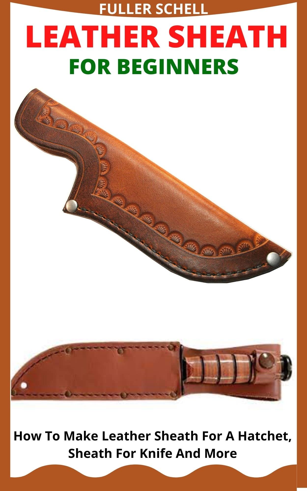 LEATHER SHEATH FOR BEGINNERS How To Make Leather Sheath For A Hatchet