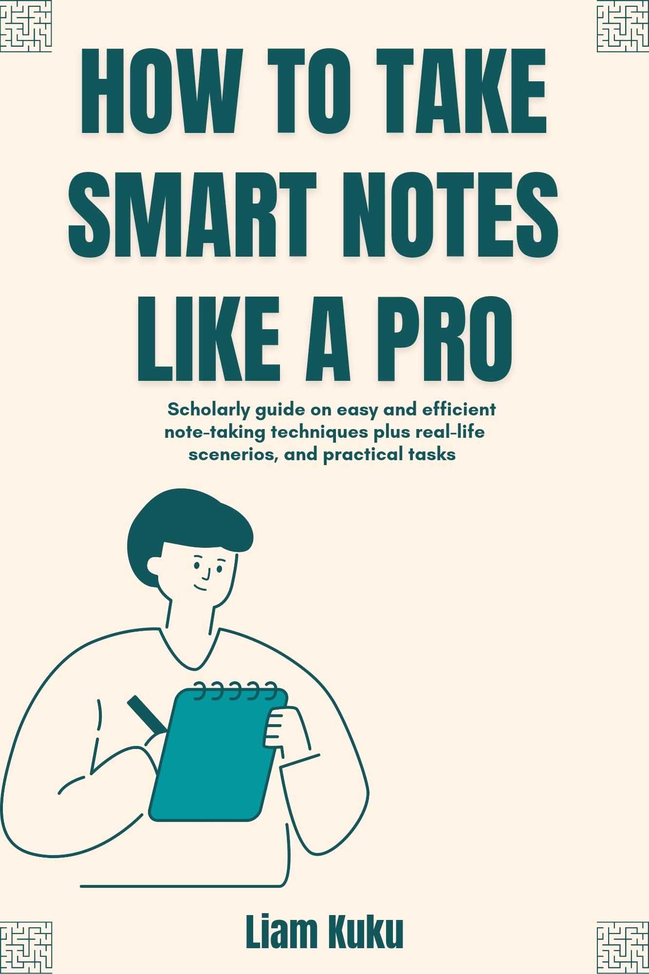 HOW TO TAKE SMART NOTES LIKE A PRO: Scholarly guide on easy and ...