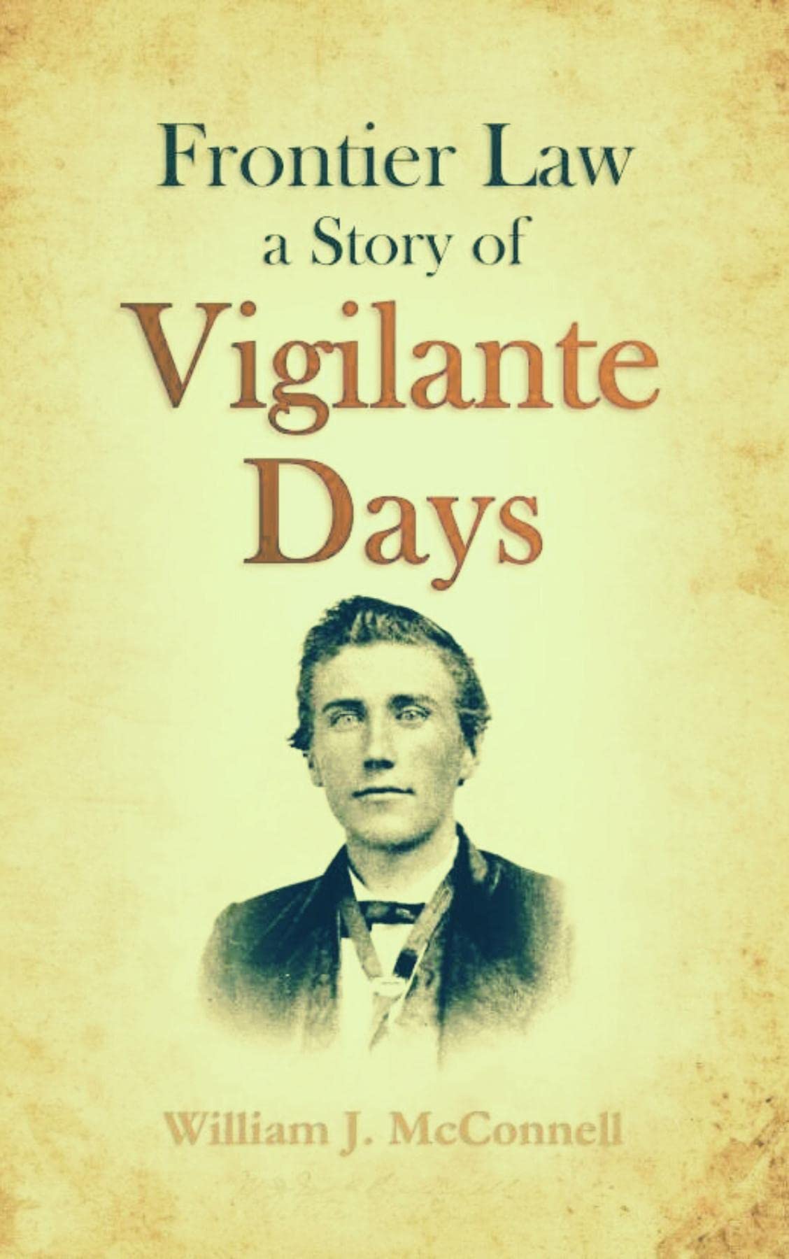 Frontier Law: A Story of Vigilante Days