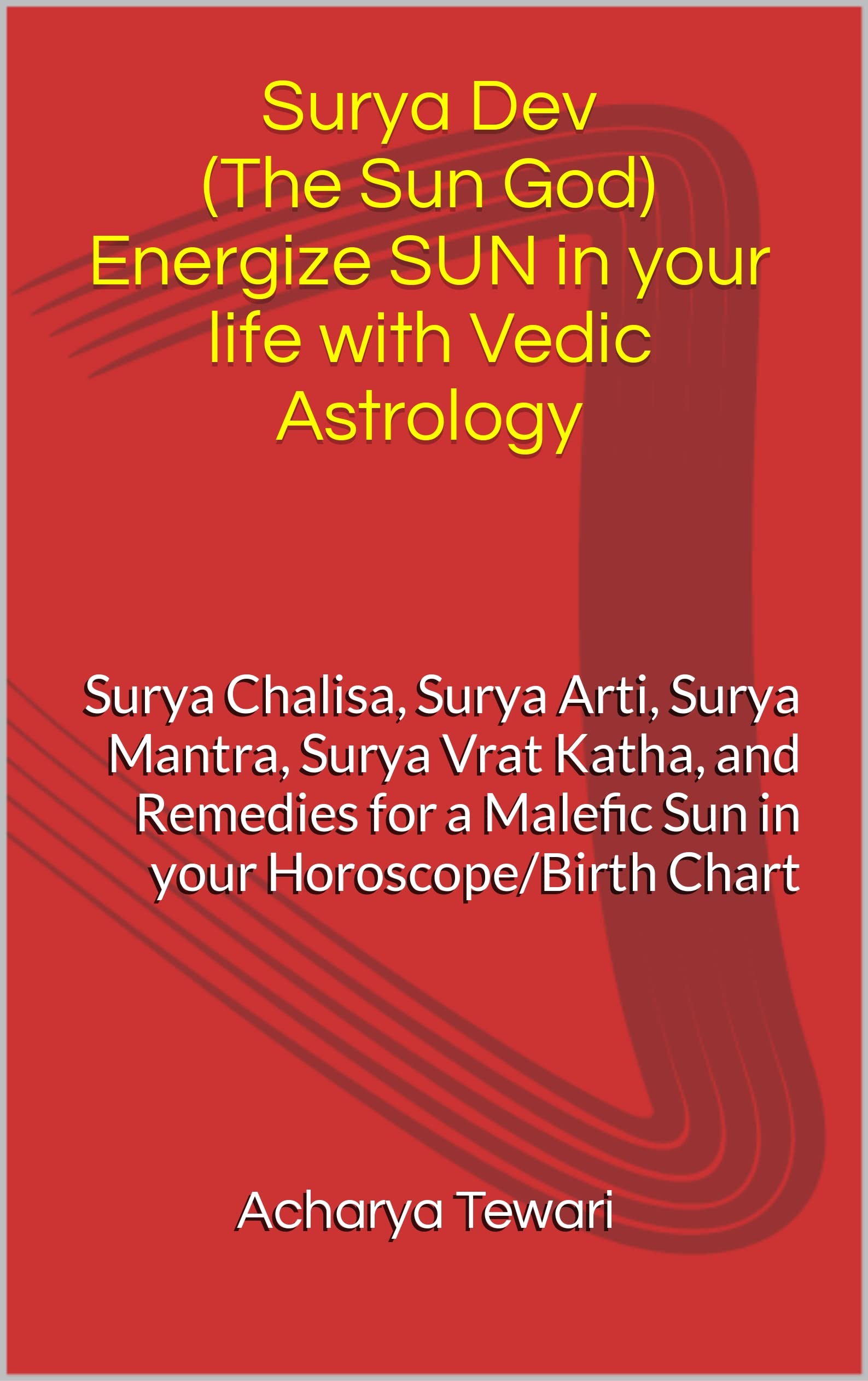 Surya Dev (The Sun God) Energize SUN in your life with Vedic Astrology