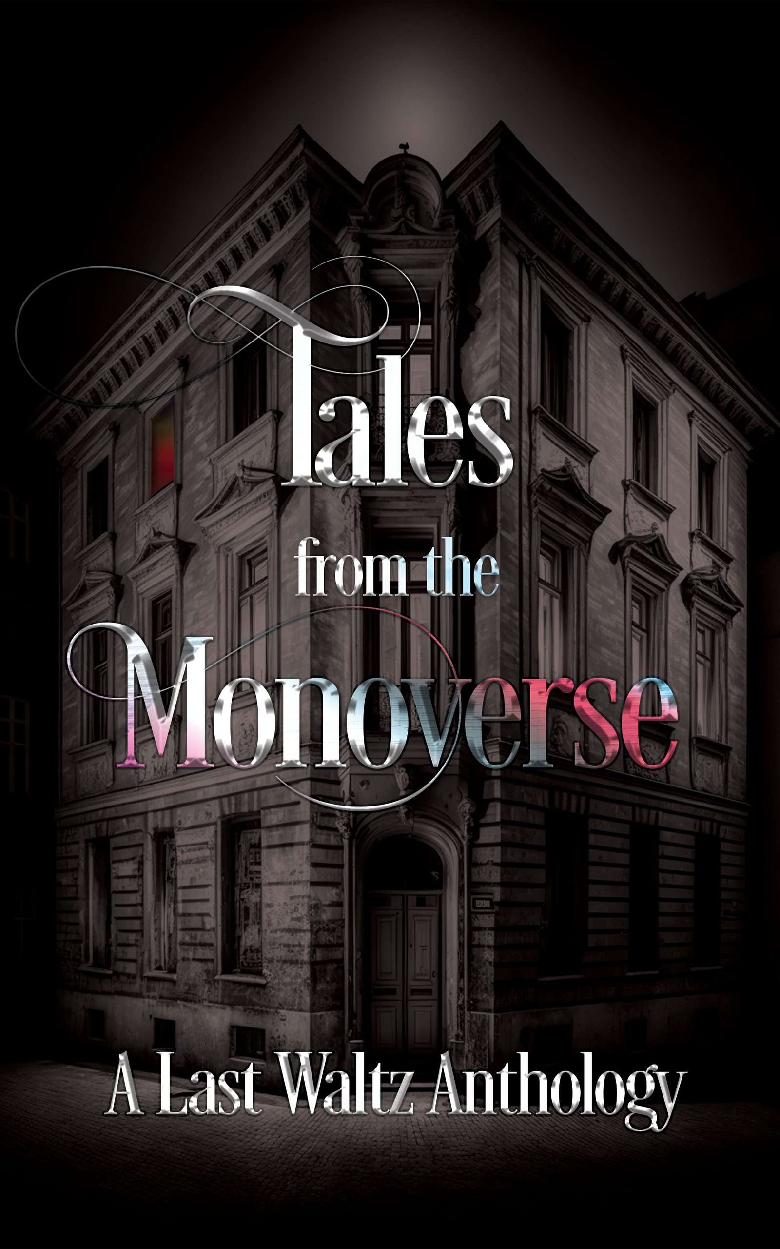 Tales from the Monoverse