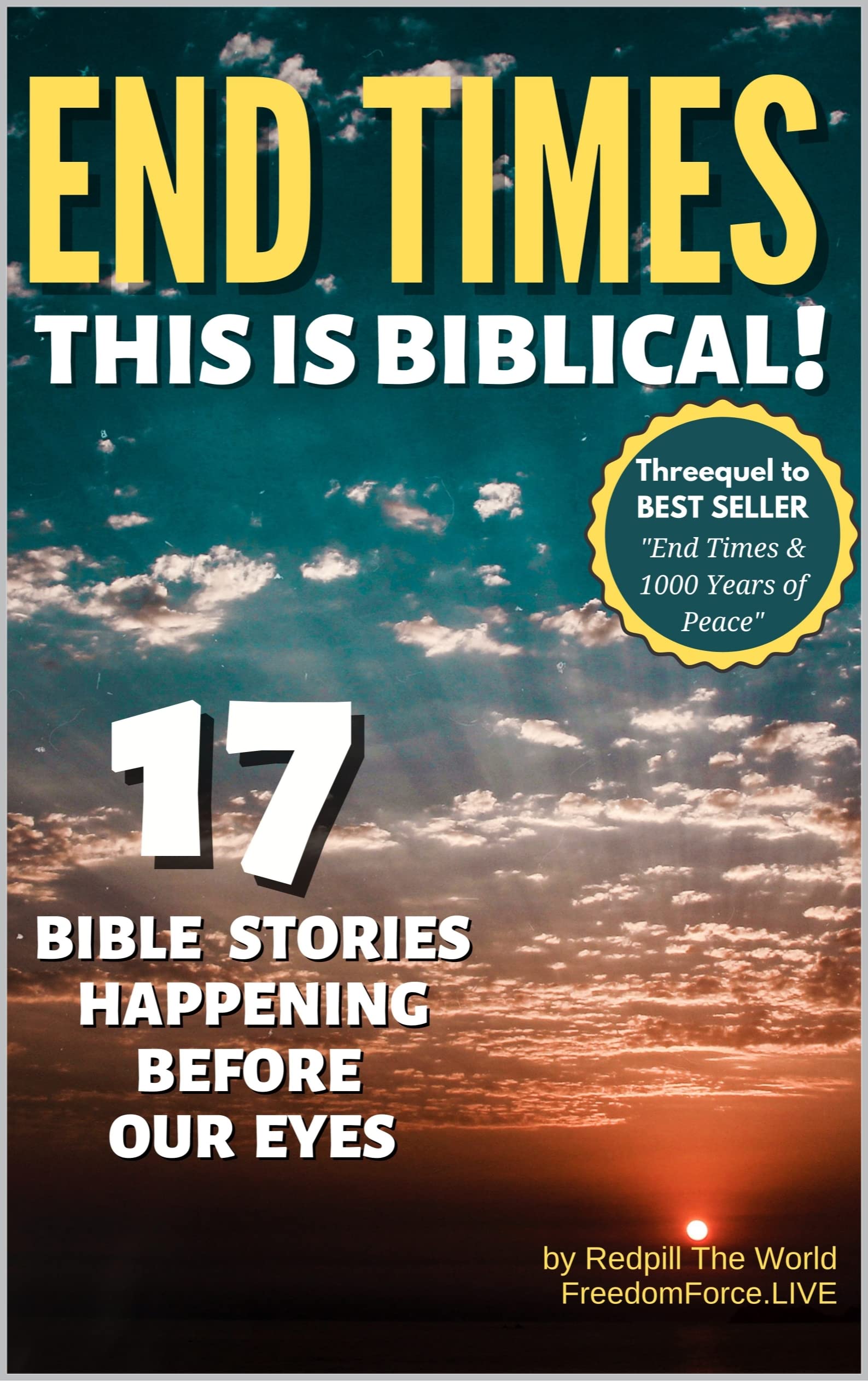 END TIMES - THIS IS BIBLICAL!: 17 Bible Stories Happening Before Our Eyes