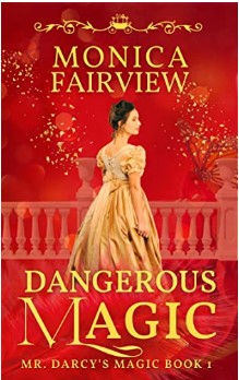 Dangerous Magic (Mr. Darcy's Magic #1)