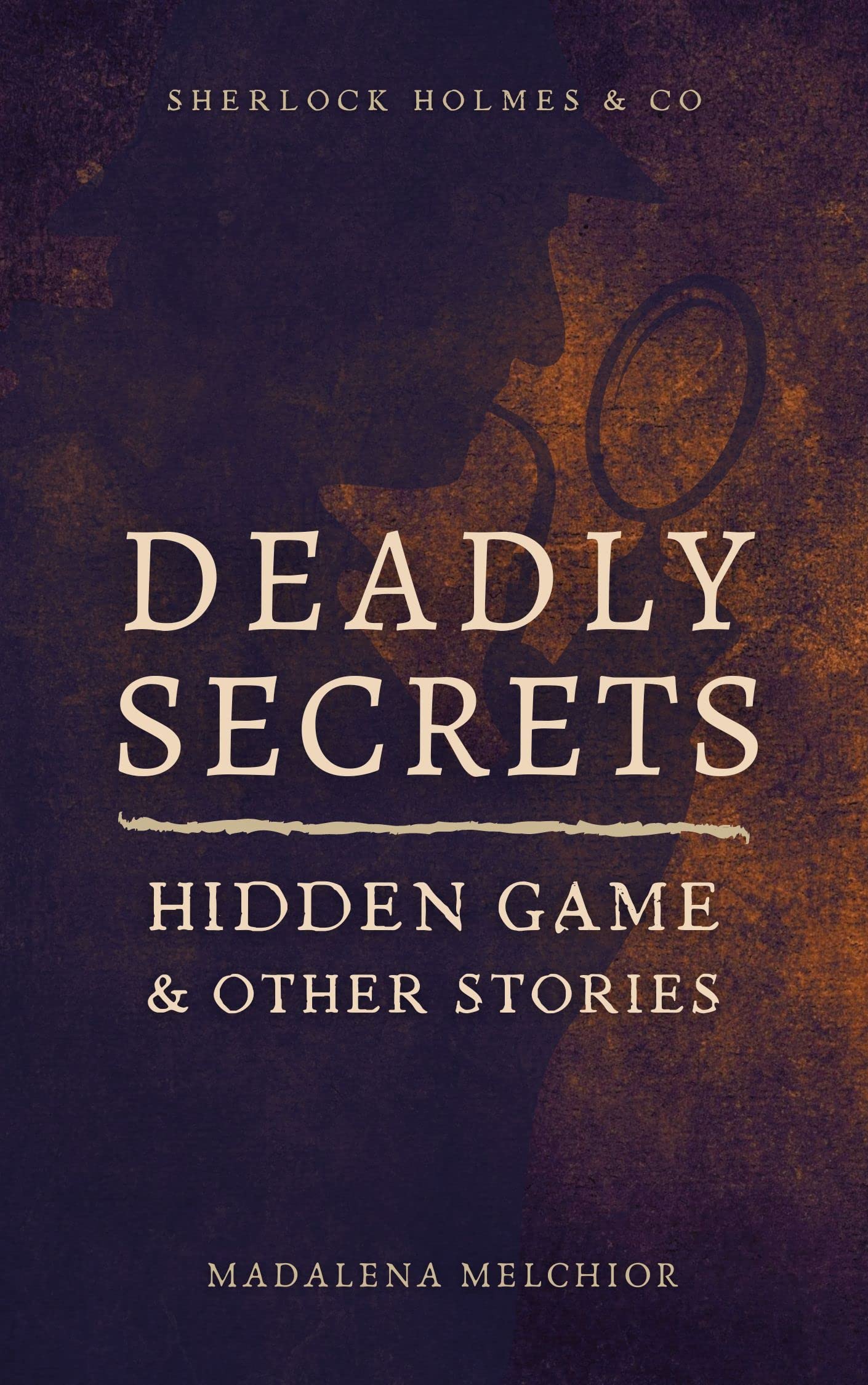 Deadly Secrets Hidden Game Other Stories A Sherlock Holmes Co deadly-secrets-hidden-game-other-stories-a-sherlock-holmes-co