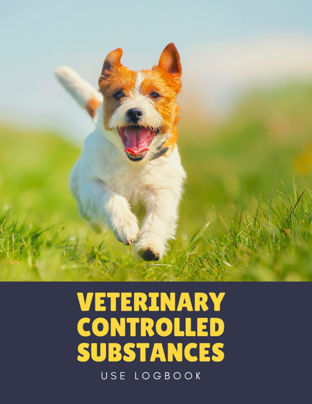 Veterinary Controlled Substances Use Logbook A Record Book For