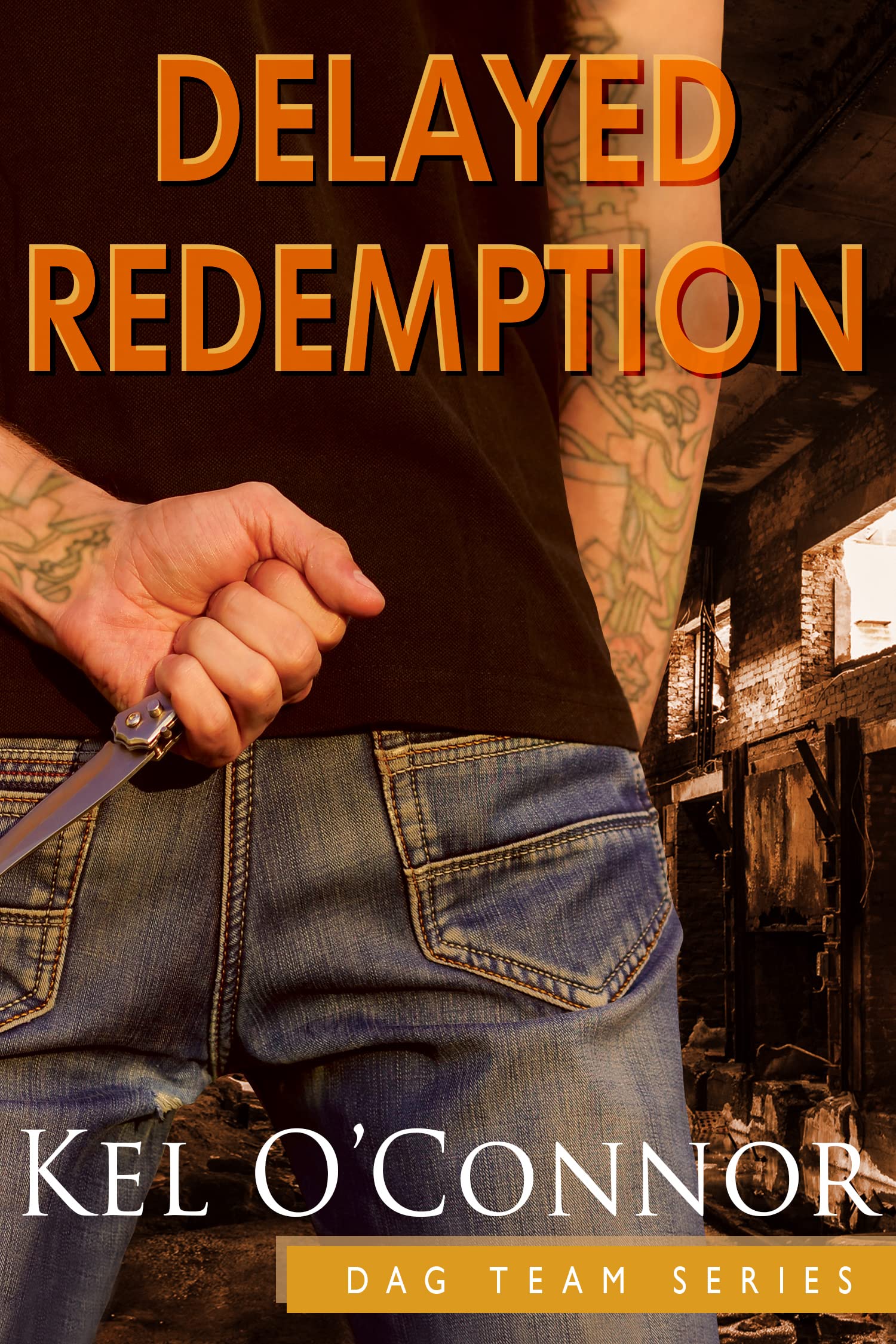 Delayed Redemption: DAG Team Series: Book 3 of 4 Special Ops Romantic Suspense