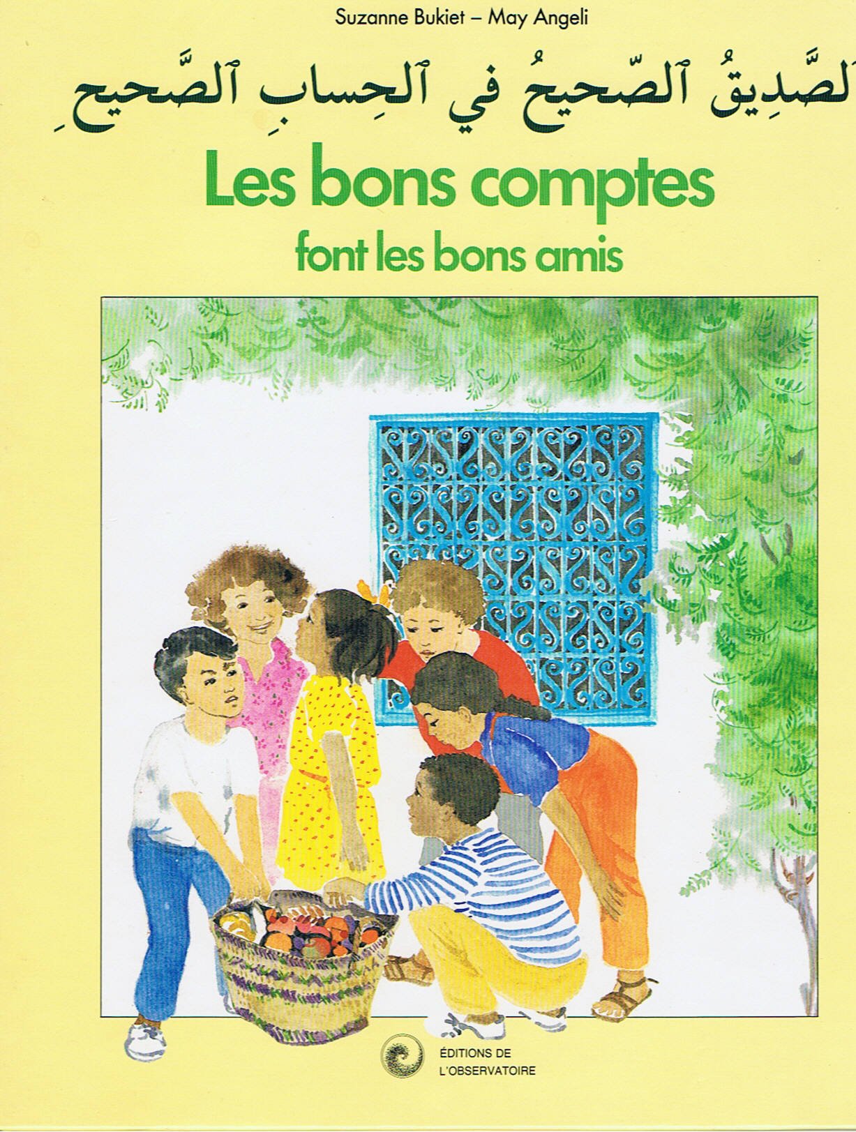 LES BONS COMPTES FONT LES BONS AMIS. Bilingue arabefrançais by May