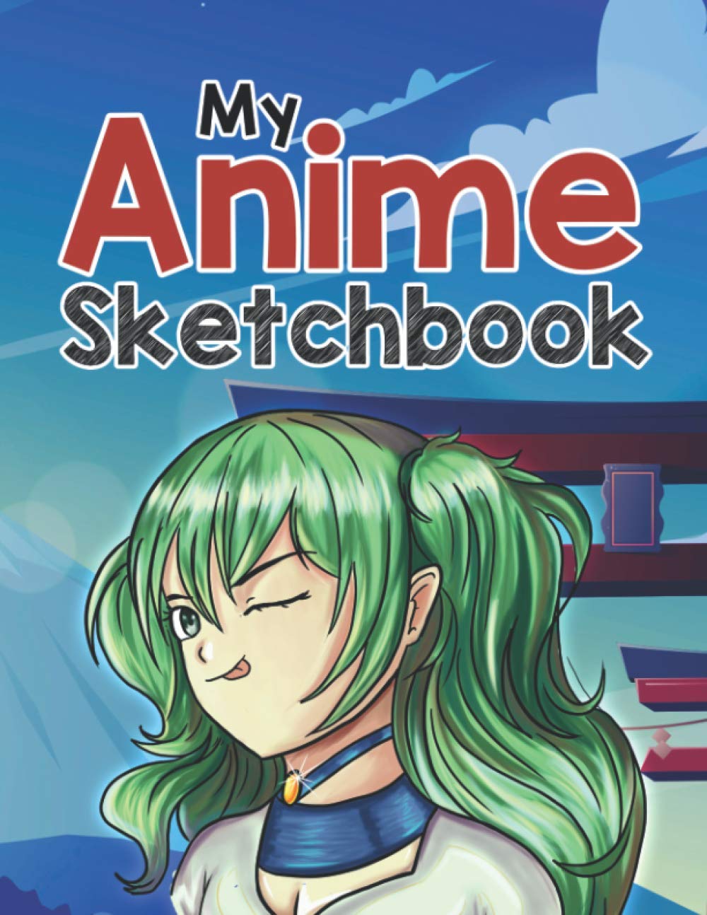 My Anime Sketchbook 150 blank pages anime gift for young artists by