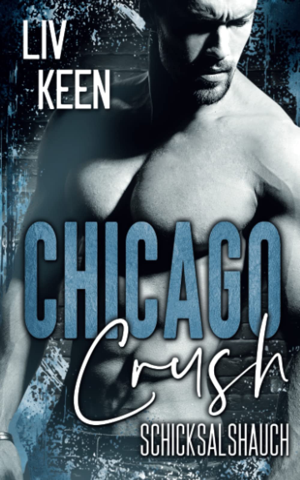 Chicago Crush - Schicksalshauch