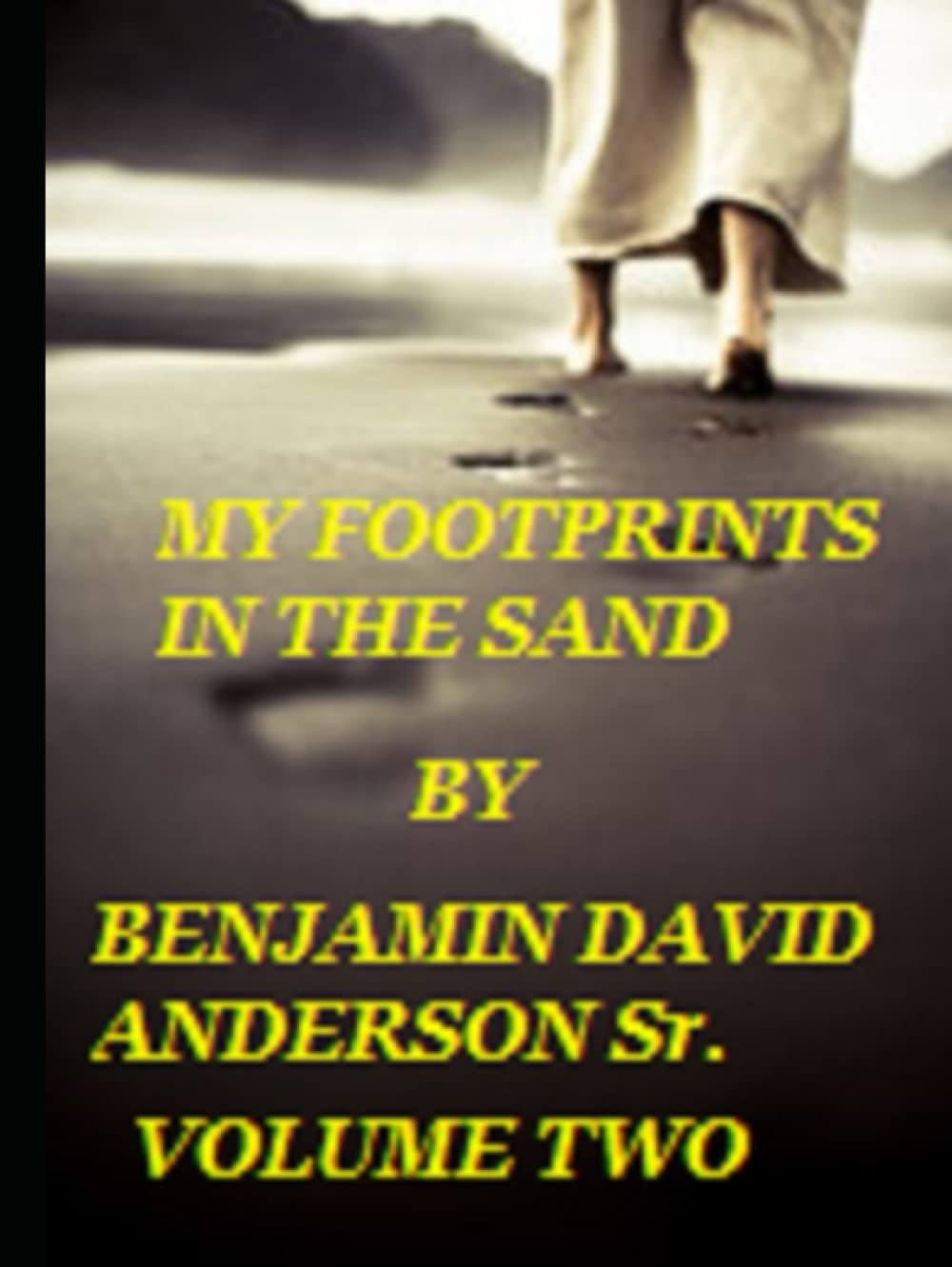 My Footprints In The Sand Volume Two by Benjamin David
