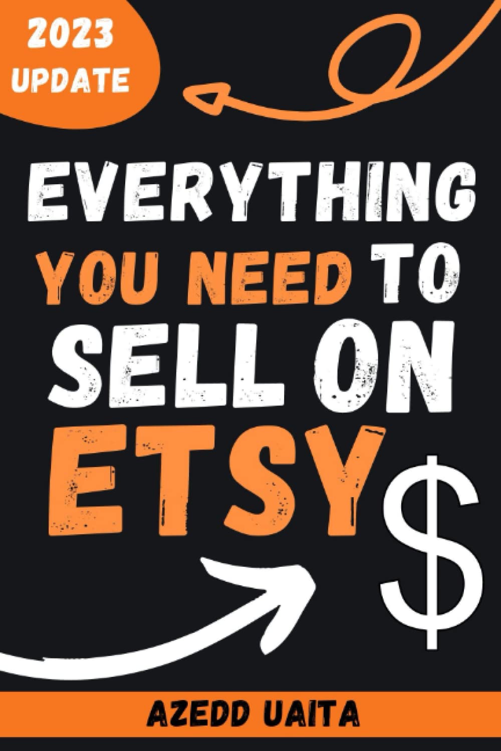 Everything You Need to Sell on Etsy Step by step guide for beginners
