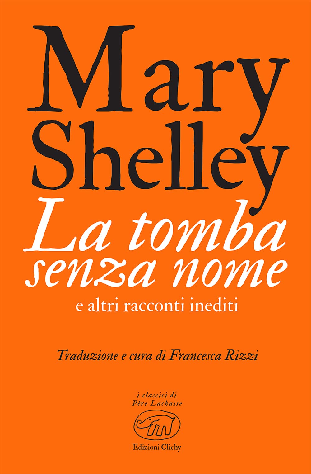 La tomba senza nome: e altri racconti inediti