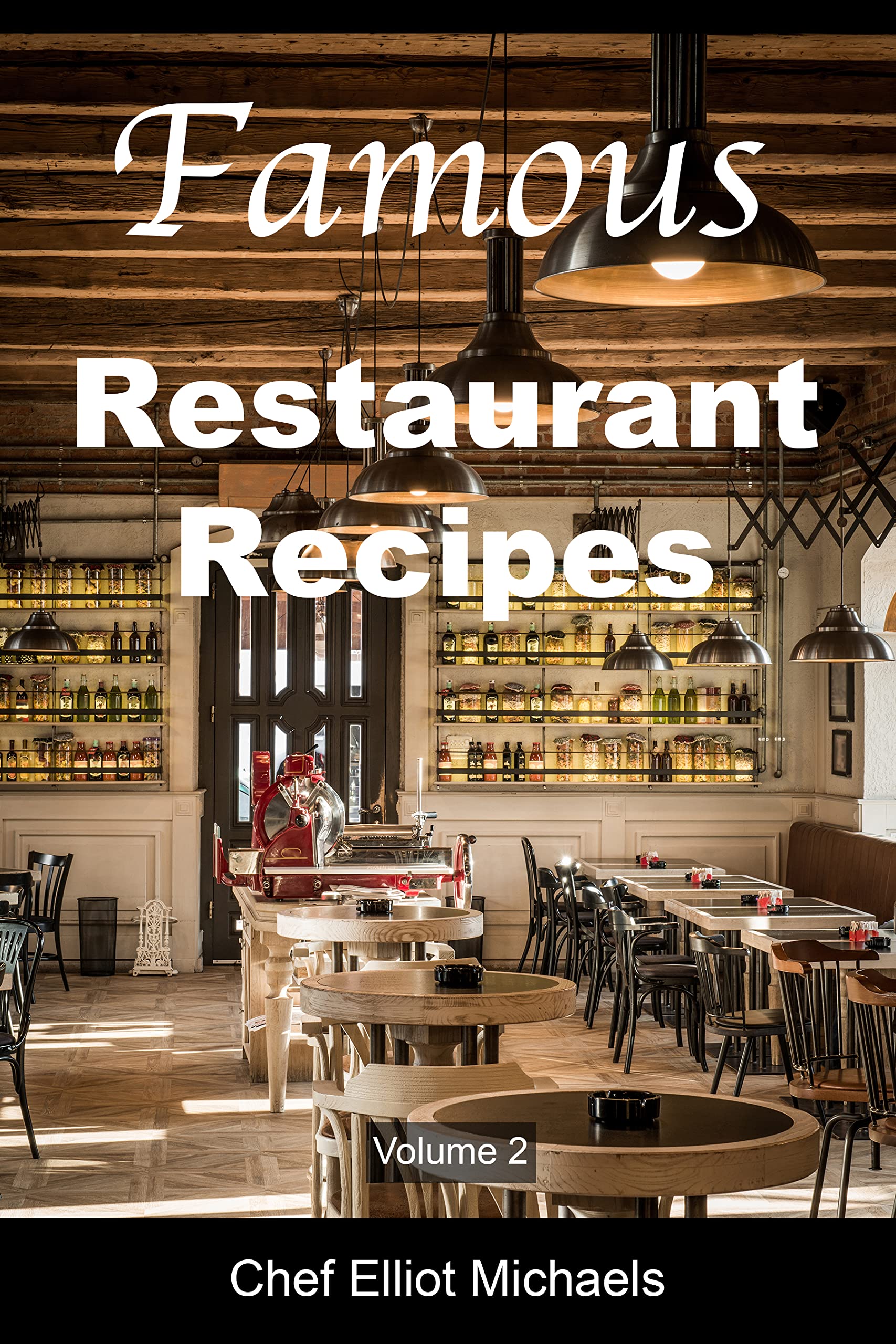 Famous Restaurant Recipes: Discover the Cooking Secrets of Your Restaurant Favorites!