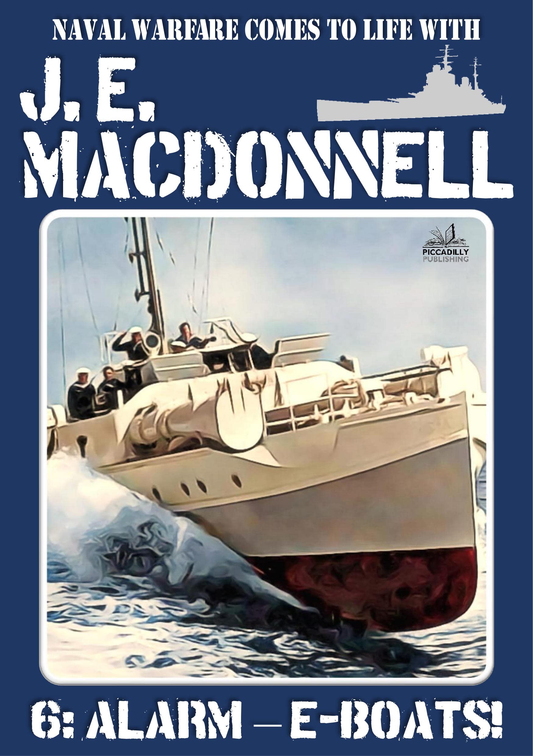 J E Macdonnell 6: Alarm - E-Boats!