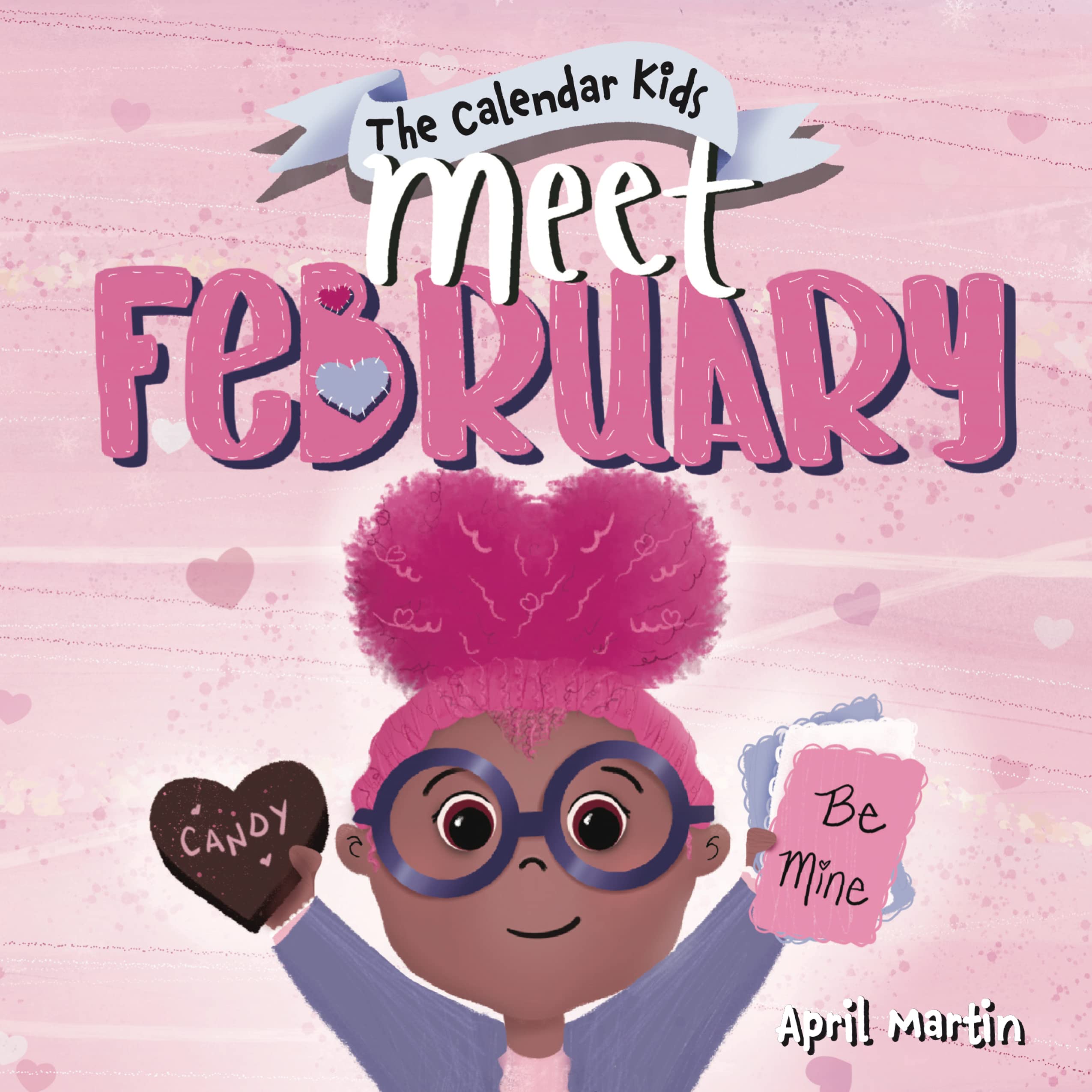 Meet February: A children's book to teach about friendship, Valentine's Day, and the month of February