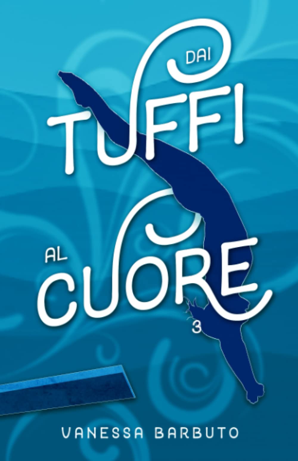 Dai tuffi al cuore 3