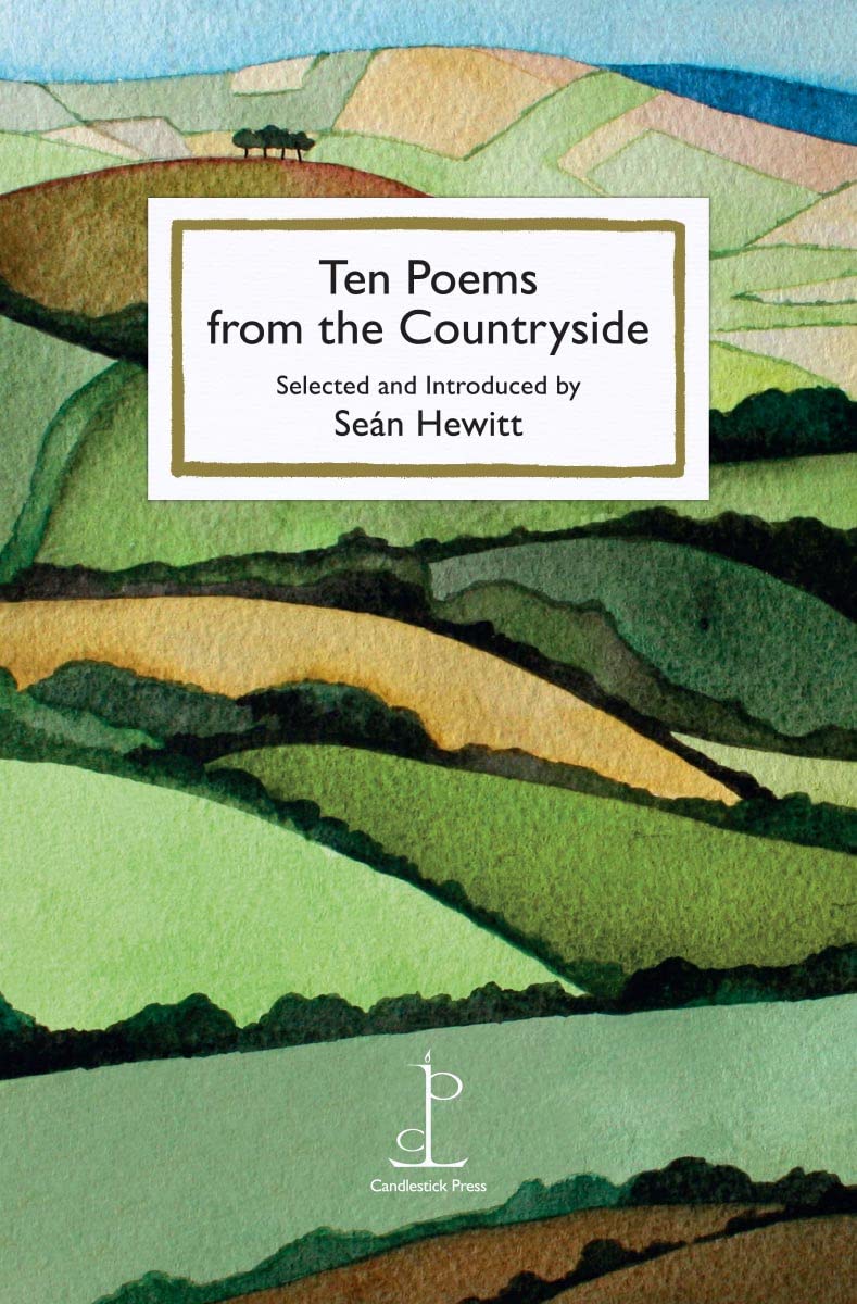 Ten Poems from the Countryside by Seán Hewitt Goodreads